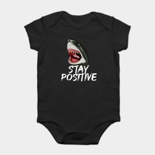 Shark, Stay Positive, Motivational Baby Bodysuit